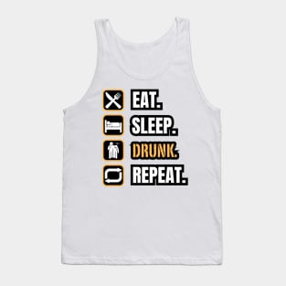 Eat Sleep Drunk Repeat Tank Top